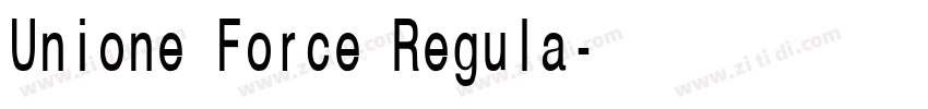 Unione Force Regula字体转换 Unione Force Regula字体转换